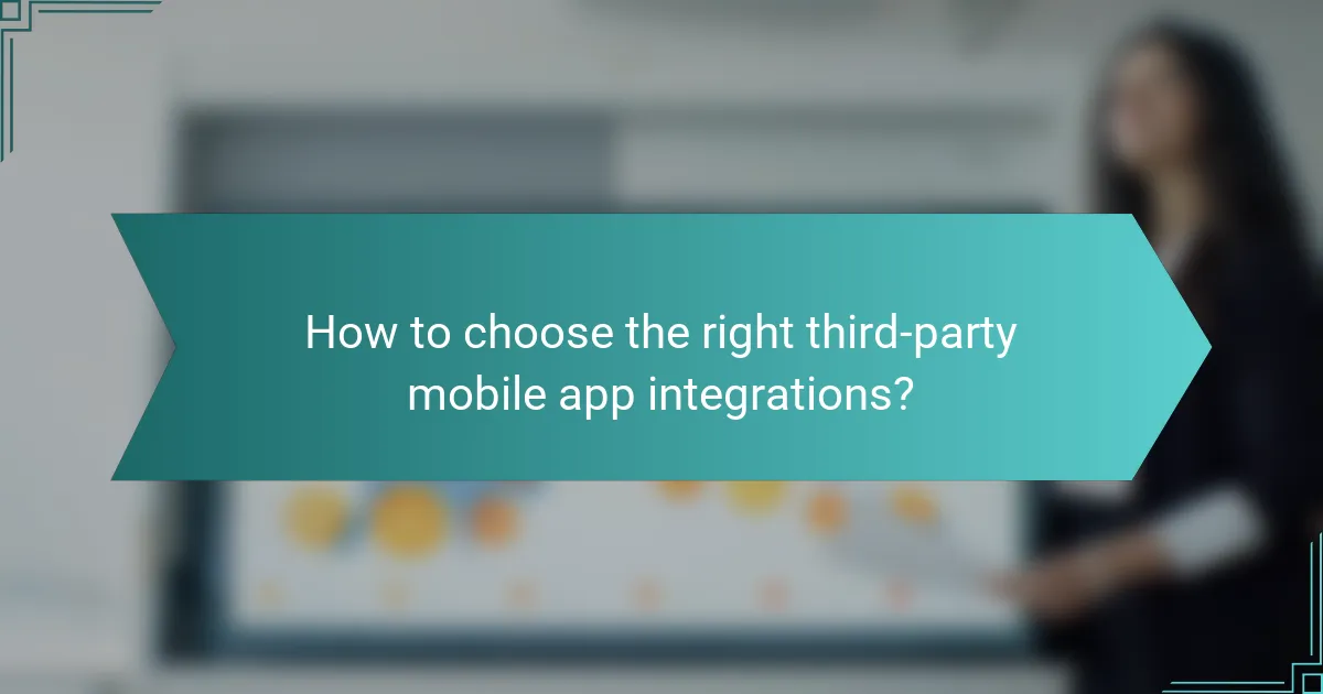 How to choose the right third-party mobile app integrations?