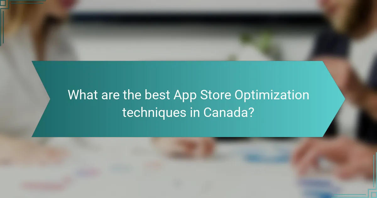 What are the best App Store Optimization techniques in Canada?